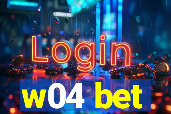 w04 bet